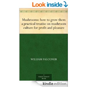 Mushrooms: how to grow them a practical treatise on mushroom culture for profit and pleasure