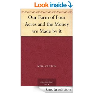 Our Farm of Four Acres and the Money we Made by it